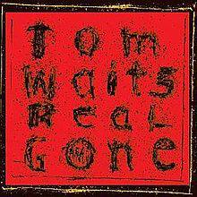 Tom Waits : Real Gone